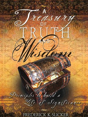 cover image of A Treasury of Truth and Wisdom: Principles to Build a Life of Significance